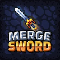 Взлом Merge Sword :Idle Merged Sword (Мерж Сворд)  [МОД Unlocked] - стабильная версия apk на Андроид